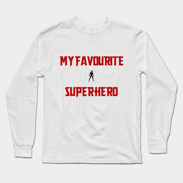 Ant-Man: My Favorite Superhero Long Sleeve T-Shirt by SolarSailor